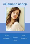 Zklamané naděje - Soubor povídek (Dostál, Jahoda, Lužická, Pittnerová, Javořická, Světlá)