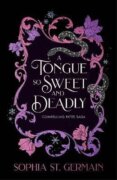 Tongue so Sweet and Deadly