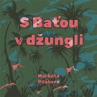 S Baťou v džungli (CD)