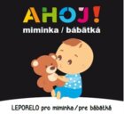Ahoj! miminka / bábätká - Leporelo pro miminka / pre bábätká