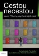 Cestou necestou - aneb Příběhy psychotických duší