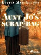 Aunt Jo's Scrap-Bag (e-kniha)