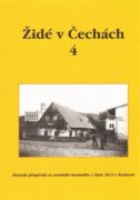 Židé v Čechách 4 - Sborník příspěvků ze semináře konaného v říjnu 2012 v Trutnově