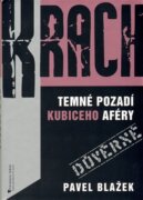 Krach - Temné pozadí Kubiceho aféry