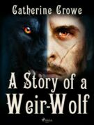 A Story of a Weir-Wolf (e-kniha)