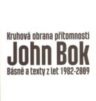 Kruhová obrana přítomnosti - Básně a texty z let 1982-2009