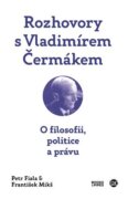 Rozhovory s Vladimírem Čermákem - O filosofii, politice a právu