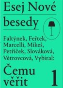 Esej Nové besedy - Čemu věřit