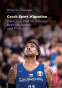 Czech Sport Migration - Push and Pull Variations Between Sports and Cultures