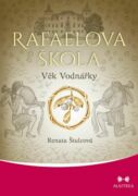 Rafaelova škola: Věk Vodnářky (e-kniha)