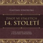 Život ve staletích - 14. století (CD)