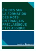 Études sur la formation des mots en francais préclassique et classique (e-kniha)