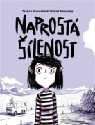 Naprostá šílenost: Anna na cestě z úzkosti