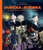 Dušička a Dušinka - před duchy se pod duchnu neschováš (CD)