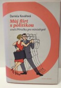 Můj flirt s politikou
