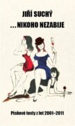 ... nikoho nezabije - Písňové texty z let 2001 - 2011