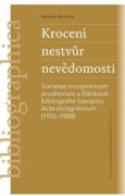 Krocení nestvůr nevědomosti -Societas incognitorum eruditorum a článková bibliografie časopisu Acta