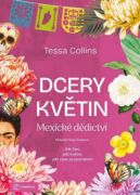 Dcery květin: Mexické dědictví (e-kniha)