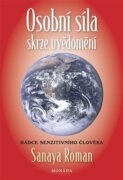 Osobní síla skrze uvědomění - Rádce senzitivního člověha