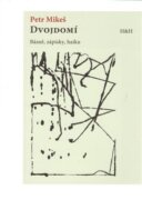 Dvojdomí - Básně, zápisky, haiku