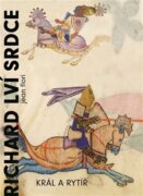 Richard Lví srdce - Král a rytíř