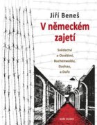 V německém zajetí - Svědectví o Osvětimi, Buchenwaldu, Dachau, a Doře