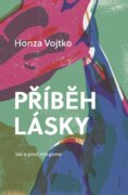 Příběh lásky - Jak a proč milujeme