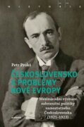 Československo a problémy nové Evropy - Mezinárodní význam zahraniční politiky samostatného Českoslo