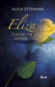 Eliza: Zvádzaj ma pomaly (e-kniha)
