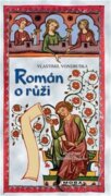 Román o růži - Hříšní lidé Království českého (9.díl)