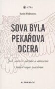 Sova byla pekařova dcera - Jak obezita a anorexie souvisí s potlačeným ženstvím