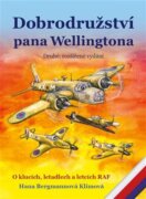 Dobrodružství pana Wellingtona - O klucích, letadlech a letcích RAF