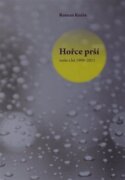 Hořce prší - verše z let 1999-2011