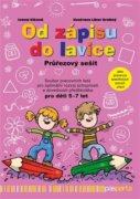 Od zápisu do lavice - 12. díl - průřezový sešit - Soubor pracovních listů pro optimální rozvoj schop