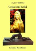 Pax Et Bonum: Cesta Kráľovská (e-kniha)