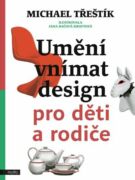 Umění vnímat design pro děti a rodiče (e-kniha)