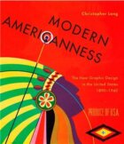 Modern Americanness - The New Graphic Design in the United States 1890-1940