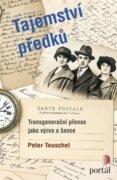Tajemství předků - Transgenerační přenos jako výzva a šance