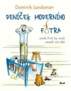 Deníček moderního fotra aneb Proč by muži neměli mít děti (e-kniha)