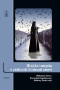 Hledání smyslu v zážitcích blízkosti smrti