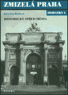 Zmizelá Praha - Historický střed města - dodatky I.