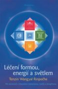 Léčení formou, energií a světlem - Pět elementů v tibetském šamanismu, tantře a dzogčhenu