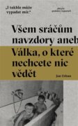 Všem sráčům navzdory - aneb Válka, o které nechcete nic vědět