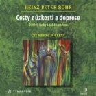 Cesty z úzkosti a deprese - O štěstí lásky k sobě samému (CD)