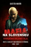 Mafia na Slovensku - Stručné dejiny zla (e-kniha)