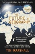 The Future of Geography: How Power and Politics in Space Will Change Our World - THE NO.1 SUNDAY TIM