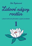 Lidové názvy rostlin - i jiných léčivých přírodnin a jejich produktů, 1. a 2. část