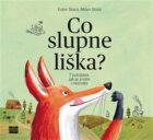 Co slupne liška? - 7 pohádek jak je znáte i neznáte