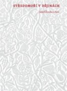 Středomoří v dějinách - Pocta prof. Eduardu Gombárovi k 60. narozeninám