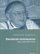 Slavistické reminiscence - Výbor z textů Jiřího Fraňka